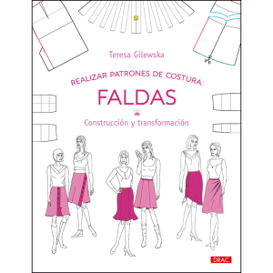 Libro Realizar patrones de costura faldas de Teresa Gilewska con ilustraciones de patronaje y transformación de faldas