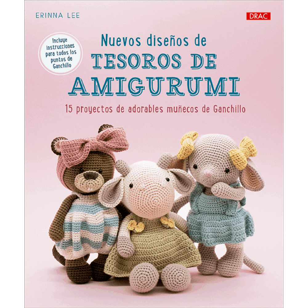 Libro Nuevos diseños de tesoros de amigurumi con muñecos tejidos a ganchillo y proyectos paso a paso